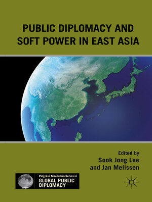 cover image of Public Diplomacy and Soft Power in East Asia